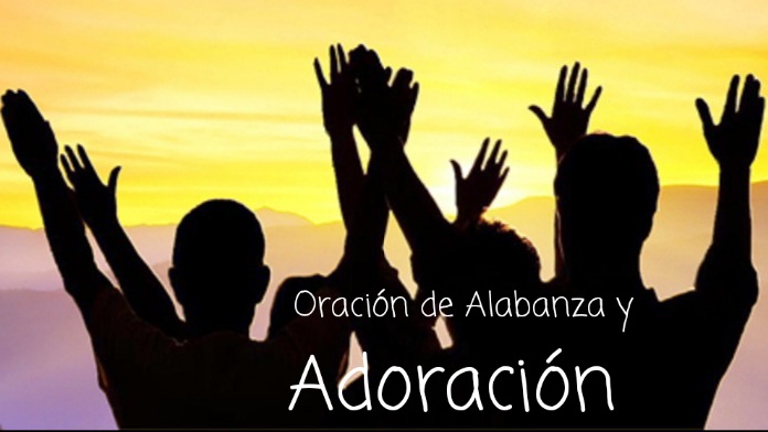 Oración de Alabanza y Adoración